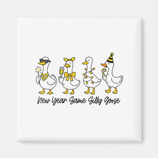 New Year Same Silly Goose Happy New Year Eve Goose Magnet (Vorne)