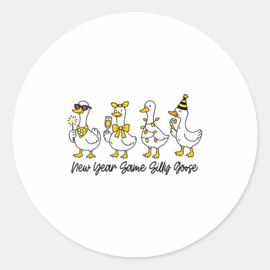 New Year Same Silly Goose Happy New Year Eve Goose Runder Aufkleber (Vorderseite)