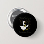 New Year Same Silly Goose New Year's Eve Party Fir Button (Vorne & Hinten)