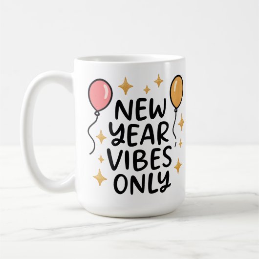 "New Year Vibes Only" Coffee Mug Kaffeetasse (Links)