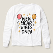 "New Year Vibes Only" Fun Celebration Tee (Design Rückseite)