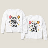 "New Year Vibes Only" Fun Celebration Tee (Design Vorderseite & Rückseite)