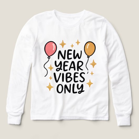 "New Year Vibes Only" Fun Celebration Tee (Design Vorderseite)
