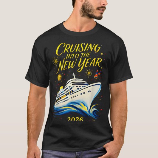 New Year's Eve Cruise 2026 Cruising Into The New Y T-Shirt (Vorderseite)
