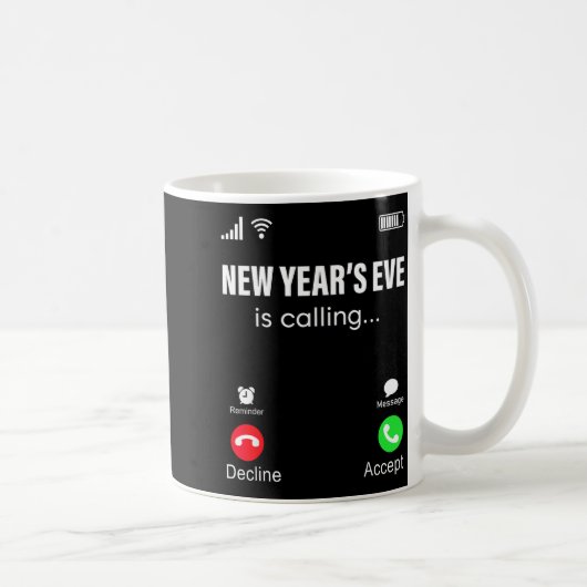 New Years Eve Is Calling Funny Happy New Year 2026 Kaffeetasse (Rechts)