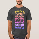 New York City Akronyms, SoHo, Tribeca, NoHo T-Shirt (Vorderseite)