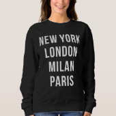 New York London Mailand Paris Sweatshirt (Vorderseite)