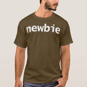 Newbie Gamer Minimal Typografie Weißer Text T-Shirt