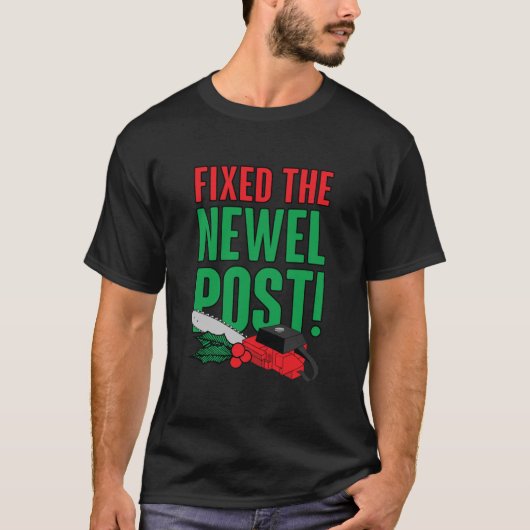 Newel Post Is Fixed! Classic T-Shirt (Vorderseite)