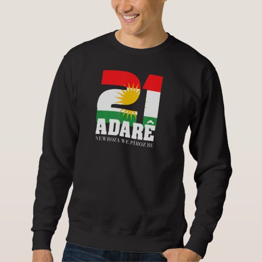 Newroz 21 Adare Newroz Piroz Be 1 Sweatshirt (Vorderseite)