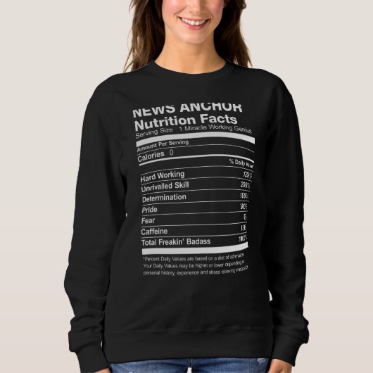 News Anchor Nutrition Facts Funny Sweatshirt (Vorderseite)