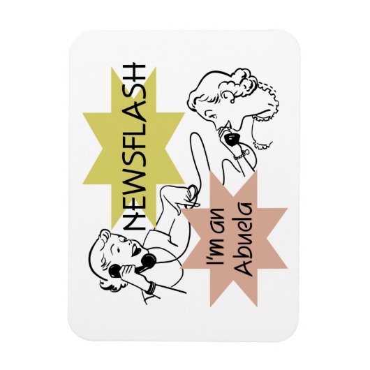 Newsflash Ich bin ein Abuela Geschenk Magnet (Vertikal)