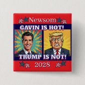 Newsom ist heiß, Trump ist nicht | Funny Political Button (Vorderseite)