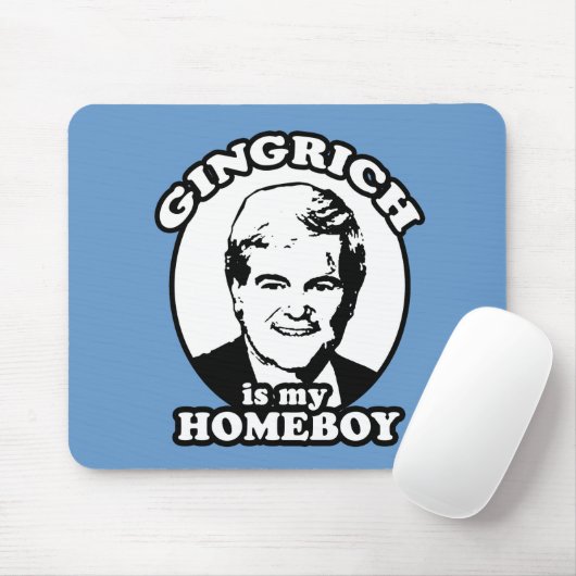 Newt Gingrich ist mein Homeboy Mousepad (Mit Mouse)