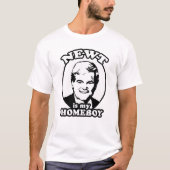 NEWT GINGRICH IST MEIN HOMEBOY T-Shirt (Vorderseite)