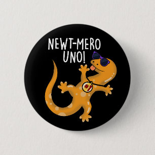 Newt-mero Uno Funny Newt Pun Dark BG Button