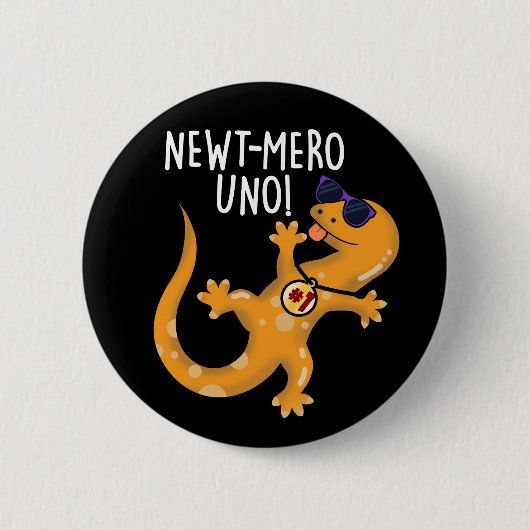 Newt-mero Uno Funny Newt Pun Dark BG Button (Vorderseite)