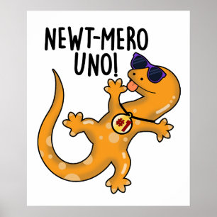 Newt-mero Uno Funny Newt Pun Poster