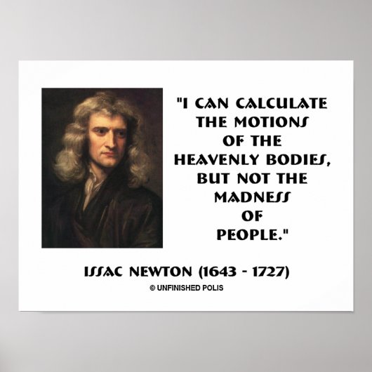 Newton berechnet Motive, die von Menschen zitiert  Poster (Vorne)