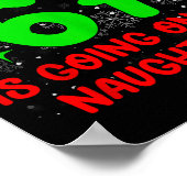 Next Person To Say 6 7 Naughty List Funny Christma Poster (Ecke)