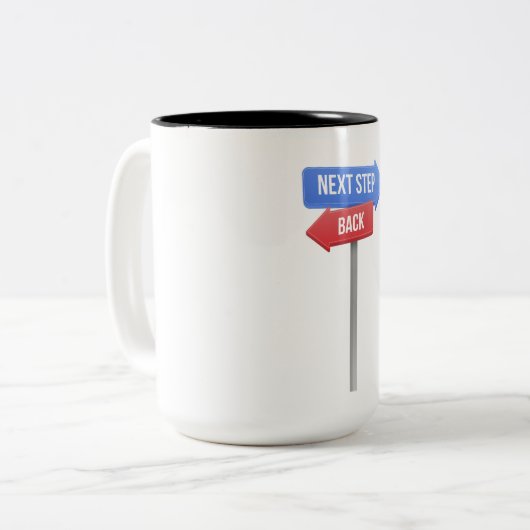 Next Step or Back – Direction Sign Motivational Zweifarbige Tasse (Vorderseite Links)