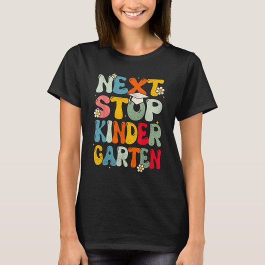 Next Stop Kindergarten  Last Day Of School Graduat T-Shirt (Vorderseite)