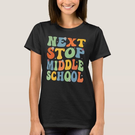 Next Stop Middle School Elementary School Graduati T-Shirt (Vorderseite)