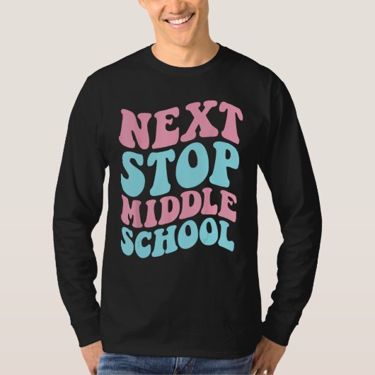 Next Stop Middle School Elementary School Graduati T-Shirt (Vorderseite)