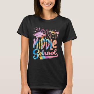 Next Stop Middle School Graduation Last Day Of Sch T-Shirt