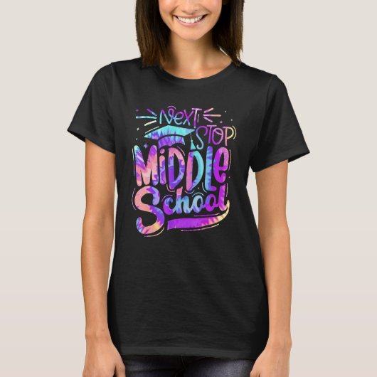 Next Stop Middle School Graduation Last Day Of Sch T-Shirt (Vorderseite)