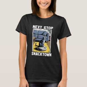 Next Stop Snacktown Katze Roboter Staubsauger Katz T-Shirt