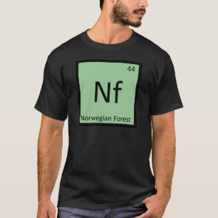 Nf - Norwegische Waldkatze Chemie Elementsymbol T-Shirt