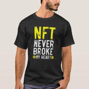 NFT Broke nie mein Herz nicht-Fungible Token-Krypt T-Shirt