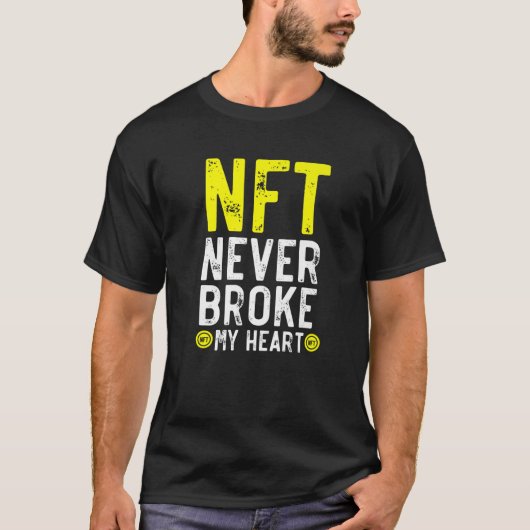 NFT Broke nie mein Herz nicht-Fungible Token-Krypt T-Shirt (Vorderseite)