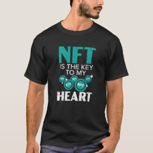NFT ist der Schlüssel zu meinem Herz nicht-Fungibl T-Shirt