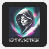 NFT oder Nothin" - Bold Web3 & Crypto Enthusiasten Quadratischer Aufkleber (Vorderseite)