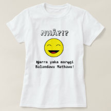 Nhä?!? Ŋarra yaka marŋgi Balandawu Mathawu!