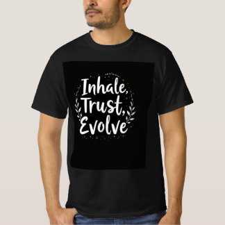 nhale, Trust, Evolve Nature Inspiriert T-Shirt
