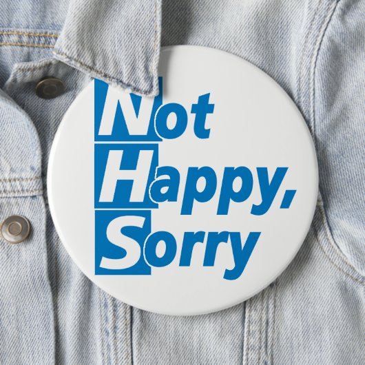NHS - Nicht glücklich, Entschuldigung! Button (Beispiel)