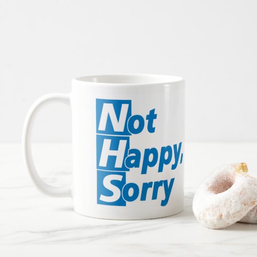 NHS - Nicht glücklich, Entschuldigung! Kaffeetasse (Mit Donut)