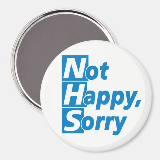 NHS - Nicht glücklich, Entschuldigung! Magnet (Vorderseite/Rückseite)