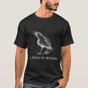 Ni Dieu Ni Maître Anti Trump Erklärung Retro Krähe T-Shirt