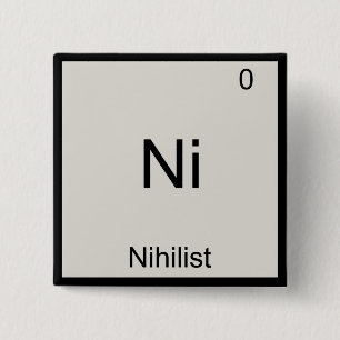 Ni - Nihilist Lustiges Chemie-Element-Symbol-T-Shi Button