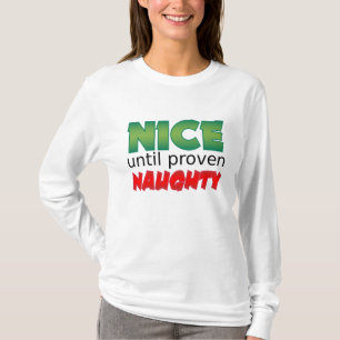 Nice bis erwiesen Naughty T-Shirt