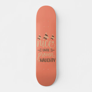 NICE BIS NAUGHTY lustige Weihnachtsgeschenk Skateboard