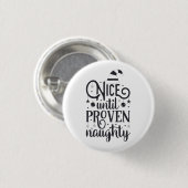 Nice bis Proven Naughty Holiday Button (Vorne & Hinten)