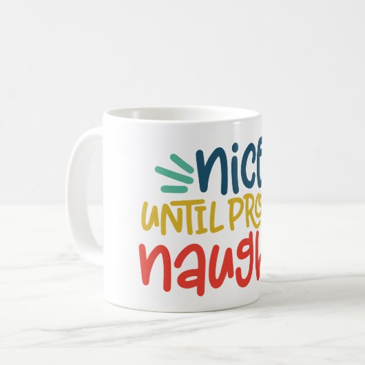 Nice bis Proven Naughty Kaffeetasse (Vorderseite Links)