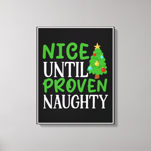 Nice bis Proven Naughty Leinwanddruck (Vorderseite)