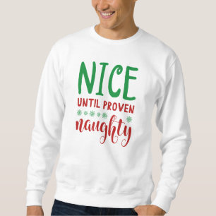 Nice bis Proven Naughty Sweatshirt
