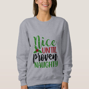 Nice bis Proven Naughty Sweatshirt